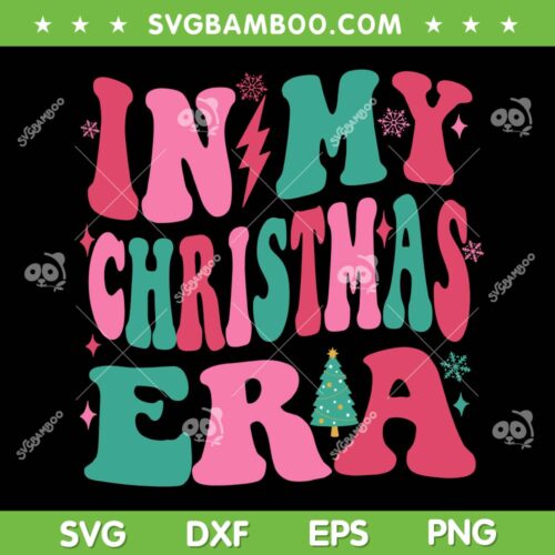 In My Christmas Era SVG PNG, In My Swiftmas Era SVG, Christmas Season Era Groovy DXF SVG PNG EPS