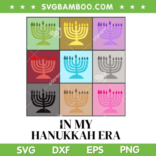 In My Hanukkah Era SVG PNG, Funny Christmas Hanukkah Era Tour SVG, Happy Hanukkah Menorah DXF SVG PNG EPS