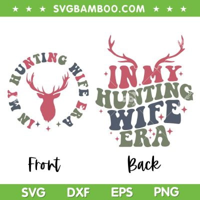 In My Hunting Wife Era SVG PNG, Groovy Hello Hunting Season SVG, Wife Era Engagement DXF SVG PNG EPS