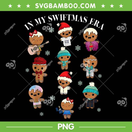 In My Swiftmas Era Funny Gingerbread PNG, Taylor Swift Christmas Holiday PNG, Gingerbread Christmas PNG