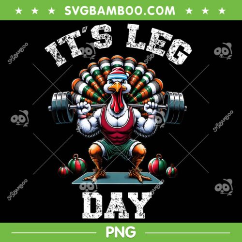 It's Leg Day Turkey PNG, Funny Turkey Exercise Thanksgiving PNG, Happy Thanksgiving Day PNG