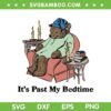It's Past My Bedtime SVG PNG, Bear Taking A Nap Next To Books SVG, Bedtime Bear DXF SVG PNG EPS It's Past My Bedtime SVG PNG, Bear Taking A Nap Next To Books SVG, Bedtime Bear DXF SVG PNG EPS