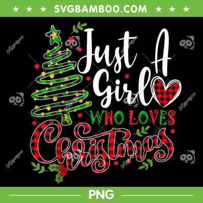 Just A Girl Who Loves Christmas Buffalo Plaid PNG, Christmas Tree Lights PNG, Funny Christmas Quote PNG