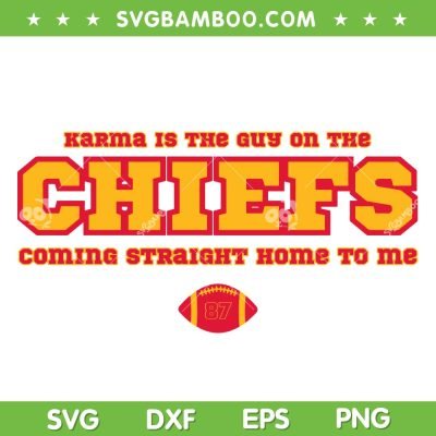 Karma Is The Guy On The Chiefs SVG PNG, Taylor Swift And Kelce Football SVG, Kansas City Karma DXF SVG PNG EPS Karma Is The Guy On The Chiefs SVG PNG, Taylor Swift And Kelce Football SVG, Kansas City Karma DXF SVG PNG EPS