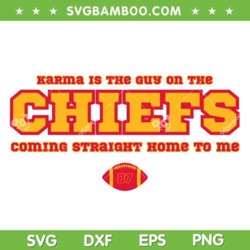 Karma Is The Guy On The Chiefs SVG PNG, Taylor Swift And Kelce Football SVG, Kansas City Karma DXF SVG PNG EPS