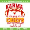 Karma Is The Guy On The Chiefs SVG, Go Taylor's Boyfriend SVG, Taylors Version Football DXF SVG PNG EPS Karma Is The Guy On The Chiefs SVG, Go Taylor's Boyfriend SVG, Taylors Version Football DXF SVG PNG EPS