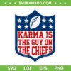 Karma Is The Guy On The Chiefs SVG PNG, Taylor's Version Football SVG, Travis And Taylor DXF SVG PNG EPS