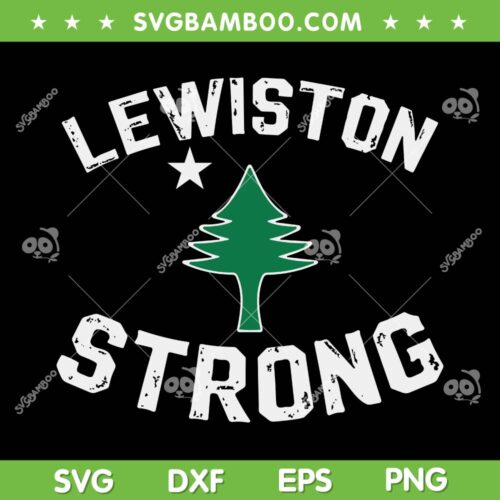 Lewiston Strong SVG PNG, Lewiston Maine Map Pray Strong SVG, Pray For Lewiston Maine DXF SVG PNG EPS
