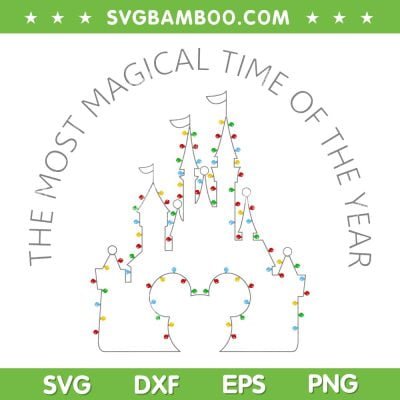 Magic Castle Christmas SVG PNG, The Most Magical Time Of The Year SVG, Castle Christmas Light DXF SVG PNG EPS Magic Castle Christmas SVG PNG, The Most Magical Time Of The Year SVG, Castle Christmas Light DXF SVG PNG EPS