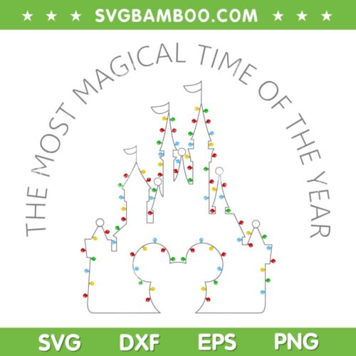 Magic Castle Christmas SVG PNG, The Most Magical Time Of The Year SVG, Castle Christmas Light DXF SVG PNG EPS
