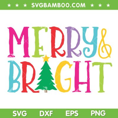 Merry And Bright SVG PNG, Merry Bright Christmas Tree SVG, Merry Christmas DXF SVG PNG EPS Merry And Bright SVG PNG, Merry Bright Christmas Tree SVG, Merry Christmas DXF SVG PNG EPS