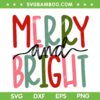 Merry And Bright SVG PNG, Christmas Merry Bright SVG, Christmas Saying DXF SVG PNG EPS