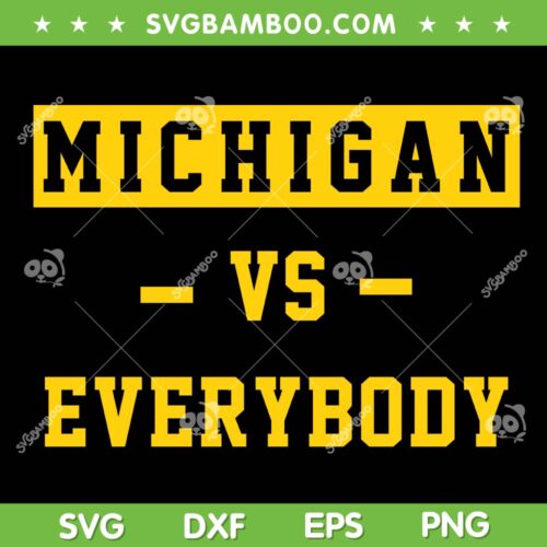Michigan vs Everybody SVG, Free Harbaugh Michigan SVG, Jim Harbaugh Michigan vs Everybody DXF SVG PNG EPS