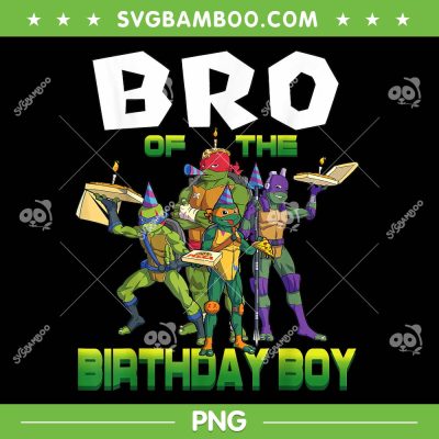 Ninja Turtles Brother Of The Birthday Boy PNG, Happy Birthday Ninja Turtles PNG, Happy Turtle Ninja PNG