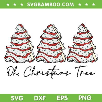 Oh Christmas Tree Xmas Lights SVG PNG, Funny Tree Cakes Debbie SVG, Christmas Lights DXF SVG PNG EPS Oh Christmas Tree Xmas Lights SVG PNG, Funny Tree Cakes Debbie SVG, Christmas Lights DXF SVG PNG EPS
