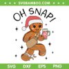 Oh Snap Gingerbread Cup and Bag SVG PNG, Gingerbread Man Christmas Funny SVG, Xmas Cookie Team DXF SVG PNG EPS Oh Snap Gingerbread Cup and Bag SVG PNG, Gingerbread Man Christmas Funny SVG, Xmas Cookie Team DXF SVG PNG EPS