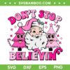 Pink Santa Don't Stop Believin SVG PNG, Cute Pink Christmas Tree SVG, Funny Pink Santa Hat DXF SVG PNG EPS