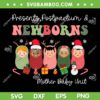 Presents Postpartum Newborns Mother Baby Unit SVG, Nurse Christmas Baby SVG, Mother Baby Nurse DXF SVG PNG EPS