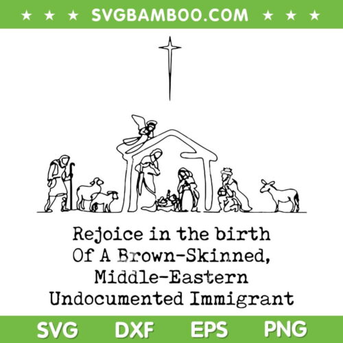 Rejoice In The Birth Of A Brown Skinned SVG, Brown Skin Nativity SVG, Christmas God DXF SVG PNG EPS