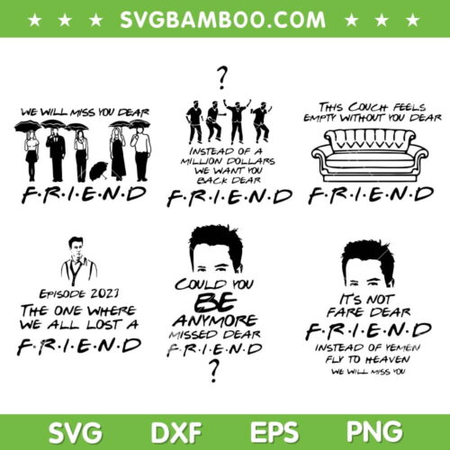 Rest In Peace Friends Chandler SVG Bundle, Matthew Perry SVG Bundle, Matthew Langford Perry DXF SVG PNG EPS
