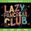 Retro Lazy Pancreas Club SVG PNG, Groovy Type 1 Diabetes Awareness SVG, Diabetes Wavy Letters DXF SVG PNG EPS