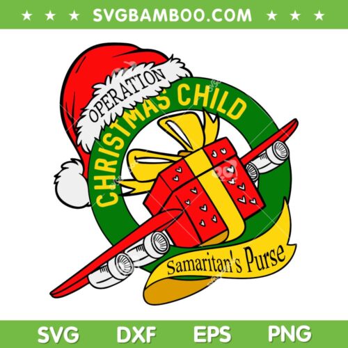 Samaritans Purse Operation Christmas Child SVG, Funny Xmas Gifts SVG, Samaritans Purse DXF SVG PNG EPS