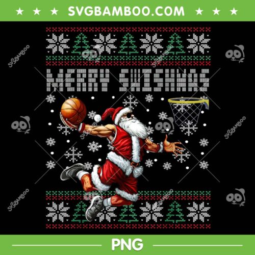 Santa Basketball Ugly Christmas PNG, Merry Swishmas Ugly Basketball PNG, Basketball Santa PNG