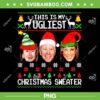 Santa Joe Biden This Is My Ugliest Christmas Sweater Ugly PNG, Anti Biden Christmas PNG, Biden Ugly Christmas PNG Santa Joe Biden This Is My Ugliest Christmas Sweater Ugly PNG, Anti Biden Christmas PNG, Biden Ugly Christmas PNG