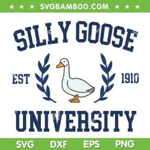 Silly Goose University SVG PNG, Funny Goose Meme SVG, Silly Goose University Est 1910 DXF SVG PNG EPS