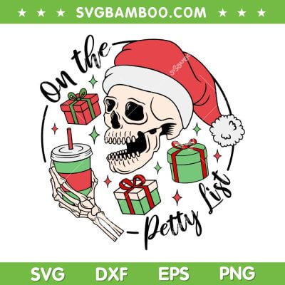 Skeleton On The Petty List SVG PNG, Skull Santa Coffee Christmas SVG, Skeleton Santa DXF SVG PNG EPS Skeleton On The Petty List SVG PNG, Skull Santa Coffee Christmas SVG, Skeleton Santa DXF SVG PNG EPS