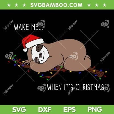 Sloth Merry Christmas SVG PNG, Sloth Wake Me When It's Christmas SVG, Merry Slothmas DXF SVG PNG EPS Sloth Merry Christmas SVG PNG, Sloth Wake Me When It's Christmas SVG, Merry Slothmas DXF SVG PNG EPS