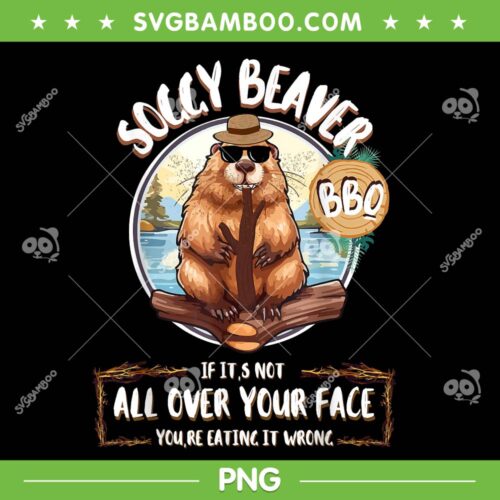 Soggy Beaver BBQ PNG, Beaver If It's Not All Over Your Face PNG, Cute Beavers PNG