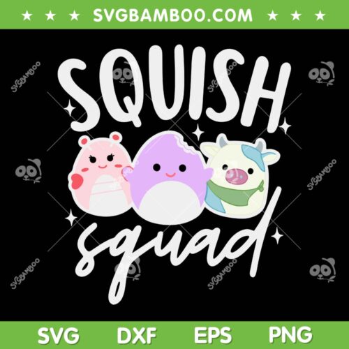 Squish Squad SG PNG, Mallow Great Gifts SVG, Cute Squish Team DXF SVG PNG EPS