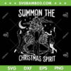 Summon The Christmas Spirit SVG PNG, Summoning The Christmas SVG, Merry Witchmas DXF SVG PNG EPS