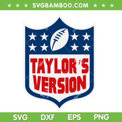 Taylor's Version Football SVG PNG, Funny NFL Taylor Swift SVG, Travis Kelce And Taylor Swift DXF SVG PNG EPS