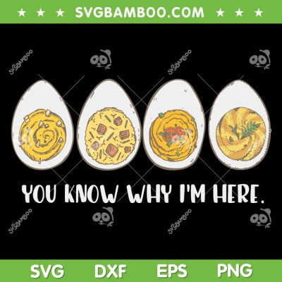 Thanksgiving Dinner Deviled Egg SVG PNG, You Know Why I'm Here Eggs SVG, Thanksgiving Deviled Egg DXF SVG PNG EPS Thanksgiving Dinner Deviled Egg SVG PNG, You Know Why I'm Here Eggs SVG, Thanksgiving Deviled Egg DXF SVG PNG EPS