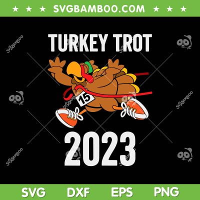 Thanksgiving Turkey Trot 2023 SVG PNG, Turkey Squad 2023 Trot Race SVG, Funny Turkey 15 DXF SVG PNG EPS Thanksgiving Turkey Trot 2023 SVG PNG, Turkey Squad 2023 Trot Race SVG, Funny Turkey 15 DXF SVG PNG EPS