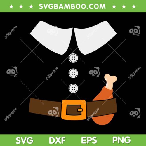 Thanksgiving Pilgrim Costume SVG PNG, Pilgrim With Turkey Leg SVG, Happy Thanksgiving Pilgrim DXF SVG PNG EPS