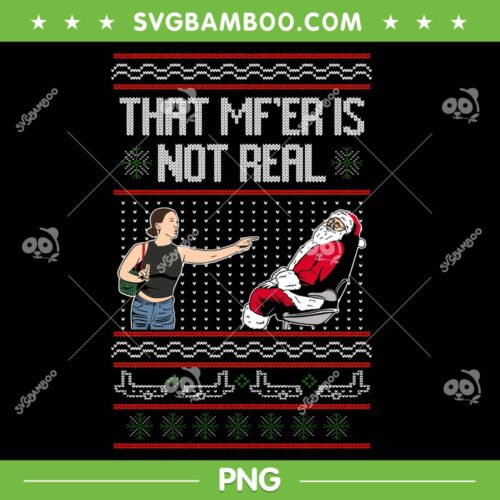 That Mf Is Not Real Santa On Chair PNG, Funny Santa Ugly Christmas Sweater PNG, Santa In A Chair PNG