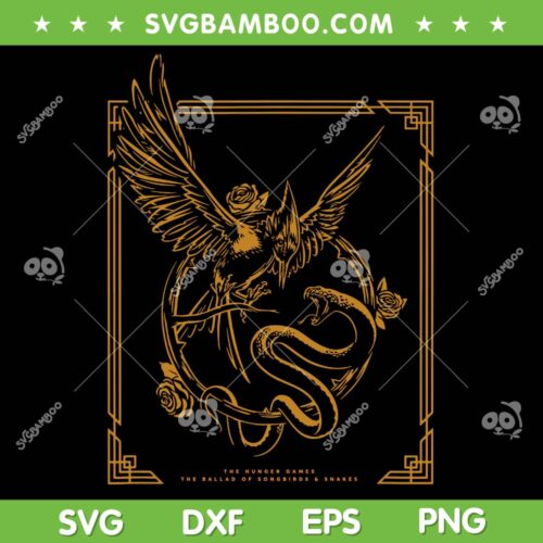 The Ballad Of Songbirds And Snakes SVG PNG, Ballad Songbirds Snakes SVG, The Hunger Games DXF SVG PNG EPS