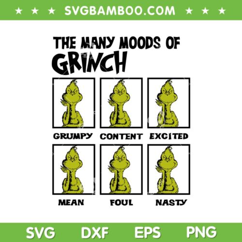 The Many Moods Of Grinch SVG PNG, Grinch Grumpy Content Excited Mean Foul Nasty SVG, Grinch Merry Xmas DXF SVG PNG EPS