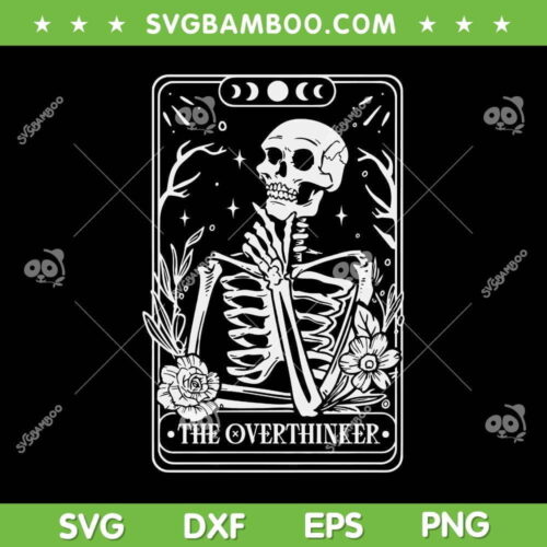 The Overthinker Tarot Card SVG PNG, Skeleton Tarot Card SVG, Tarot Card Halloween DXF SVG PNG EPS