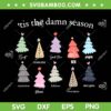 Tis The Damn Season Christmas Tree SVG, In My Swiftmas Era SVG, Funny Swift Xmas DXF SVG PNG EPS Tis The Damn Season Christmas Tree SVG, In My Swiftmas Era SVG, Funny Swift Xmas DXF SVG PNG EPS