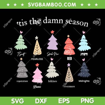 Tis The Damn Season Christmas Tree SVG, In My Swiftmas Era SVG, Funny Swift Xmas DXF SVG PNG EPS