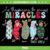 Tis The Season To Save Miracles NICU Crew PNG, Nurse Christmas PNG, Winter Nicu PNG