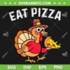 Turkey Eat Pizza SVG PNG, Cute Turkey Thanksgiving SVG, Happy Turkey Day DXF SVG PNG EPS