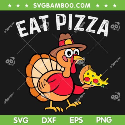 Turkey Eat Pizza SVG PNG, Cute Turkey Thanksgiving SVG, Happy Turkey Day DXF SVG PNG EPS