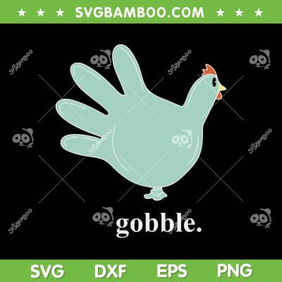 Turkey Glove Gobble Thanksgiving SVG PNG, Thankful Nurse SVG, Gobble Turkey DXF SVG PNG EPS Turkey Glove Gobble Thanksgiving SVG PNG, Thankful Nurse SVG, Gobble Turkey DXF SVG PNG EPS