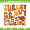 Turkey Gravy Beans And Rolls Casserole SVG, Funny Thanksgiving Turkey SVG, Let Me See That Casserole DXF SVG PNG EPS
