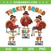 Turkey Squad Thanksgiving Nurse SVG PNG, SLP OT PT Therapy Team SVG, Gobble Gobble Turkey DXF SVG PNG EPS Turkey Squad Thanksgiving Nurse SVG PNG, SLP OT PT Therapy Team SVG, Gobble Gobble Turkey DXF SVG PNG EPS